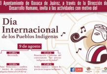 El domingo 9 de agosto, a las 11:00 horas, habrá conversatorios, paneles, sesión musical y lectura de poesía en lenguas originarias, a través facebook.com/MunicipiodeOaxaca.