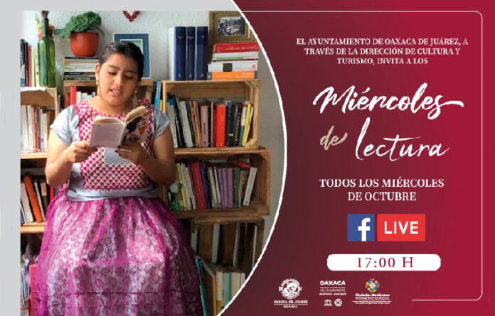 Todos los miércoles de octubre, la Dirección de Cultura y Turismo ofrecerá cápsulas sobre textos de autores oaxaqueños y mexicanos a través de facebook.com/CulturayTurismoOaxaca.