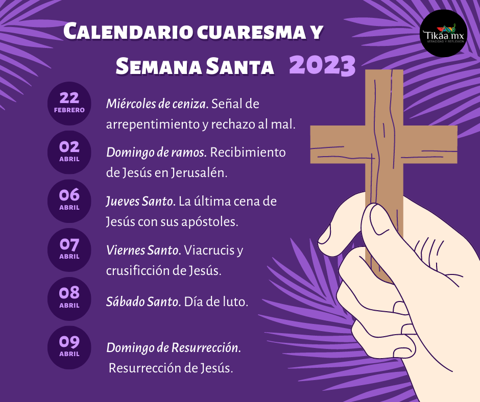 Este 22 de febrero da inicio la Cuaresma y Semana Santa Tikaa